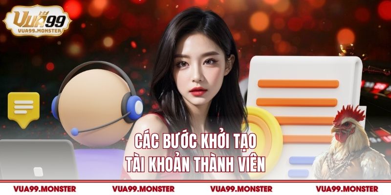 Các bước khởi tạo tài khoản thành viên
