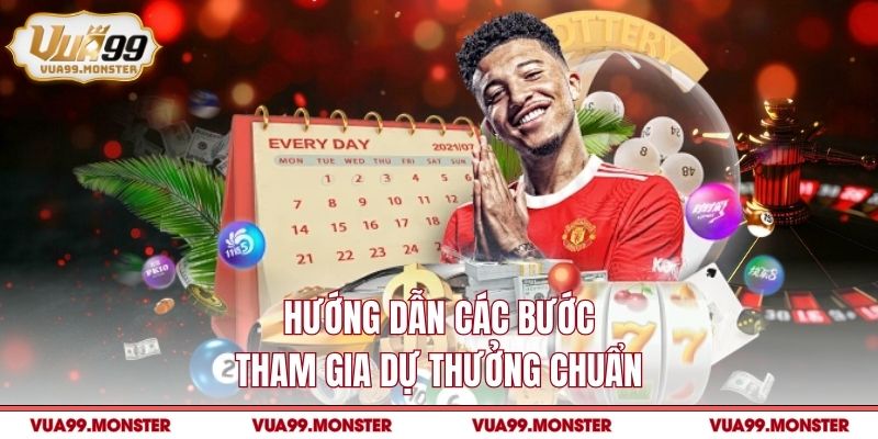 Hướng dẫn các bước tham gia dự thưởng chuẩn