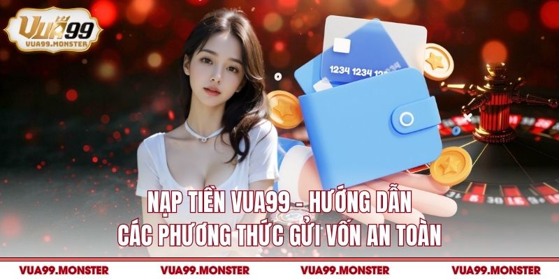 Nạp tiền VUA99