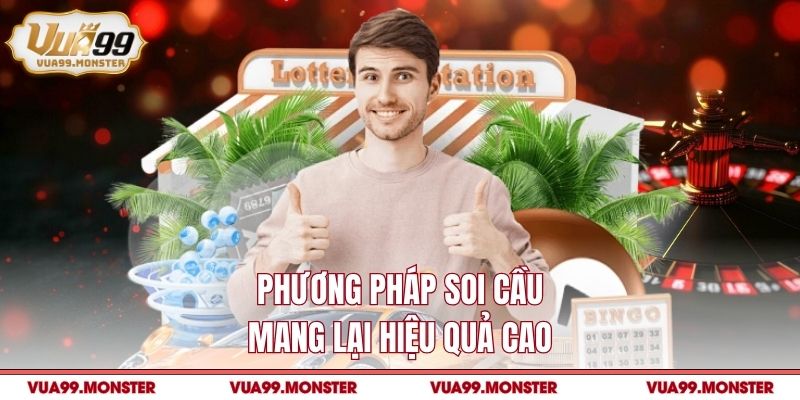 Phương pháp soi cầu mang lại hiệu quả cao