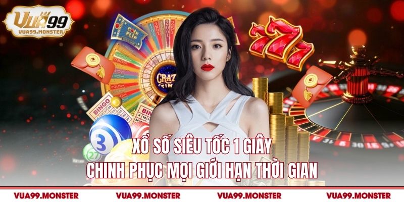 Xổ số siêu tốc 1 giây